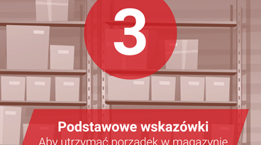 3 Podstawowe wskazówki, jak utrzymać porządek w magazynie